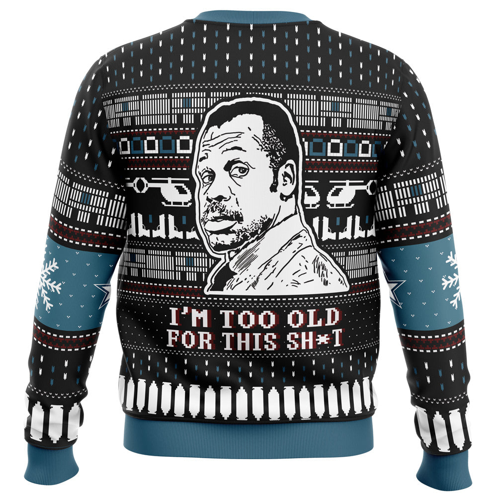 I’m Too Old For This Sht Danny Glover Lethal Weapon Ugly Christmas Sweater - 5XL