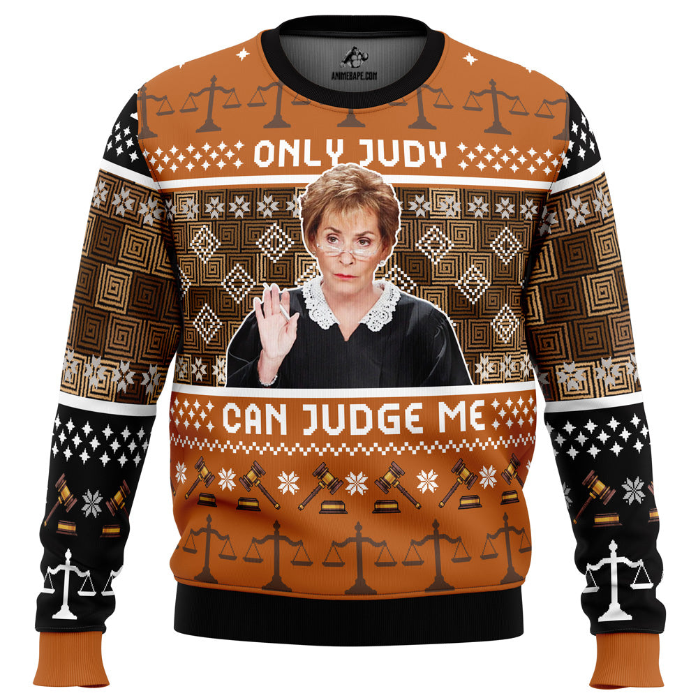 Only Judy Can Judge Me Judge Judy Ugly Christmas Sweater - 6XL